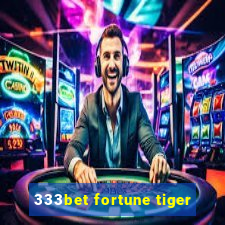 333bet fortune tiger